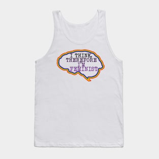 I think therefore I'm feminist Tank Top